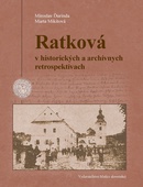 obálka: Ratková v historických a archívnych retrospektívach