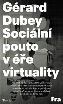 obálka: Sociální pouto v éře virtuality