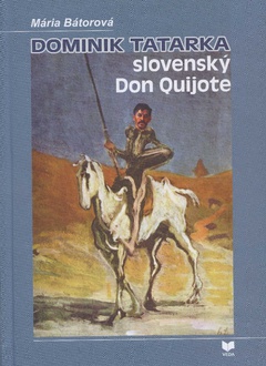 obálka: Dominik Tatarka – slovenský Don Quijote