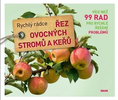 obálka: Řez ovocných stromů a keřů - Rychlý rádce