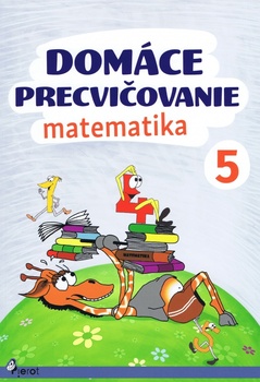 obálka: Domáce precvičovanie - Matematika 5.ročník