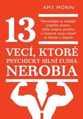 obálka: 13 vecí, ktoré psychicky silní ľudia nerobia