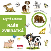 obálka: Naše zvieratká - chytré kolieska