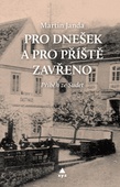 obálka: Pro dnešek a pro příště zavřeno