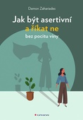 obálka: Jak být asertivní a říkat ne bez pocitu viny