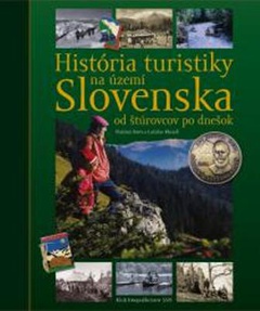 obálka: História turistiky na území Slovenska - od štúrovcov po dnešok
