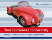 obálka: Československé motorarity - dálníky, tříkolky, vozítka a jiné zajímavosti