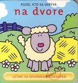 obálka: Pozri, kto sa skrýva na dvore