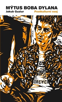 obálka: Mýtus Boba Dylana