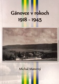 obálka: Gánovce v rokoch 1918 - 1945