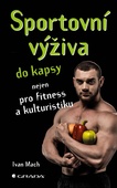 obálka: Sportovní výživa do kapsy nejen pro fitness a kulturistiku