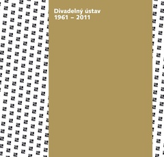 obálka:  Divadelný ústav 1961 – 2011 