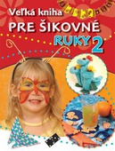 obálka: Veľká kniha pre šikovné ruky 2