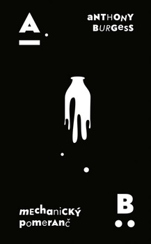 obálka: Mechanický pomeranč CZ - 3.vydání