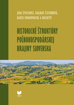 obálka: Historické štruktúry poľnohospodárskej krajiny Slovenska