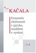 obálka: Fenomén zloženosti v jazyku, osobitne v syntaxi