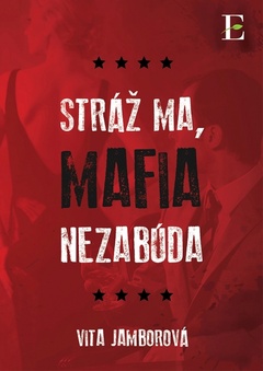 obálka: Stráž ma, mafia nezabúda