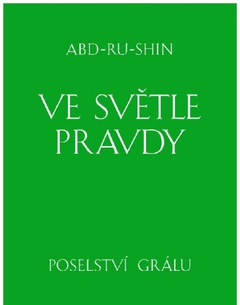 obálka:  Ve světle Pravdy - Poselství Grálu 