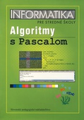 obálka: Informatika pre stredné školy - Algoritmy s Pascalom