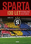obálka: Sparta - 130 let fotbalové historie