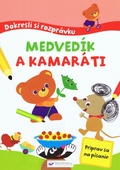 obálka: Dokresli si rozprávku! Medvedík a kamaráti