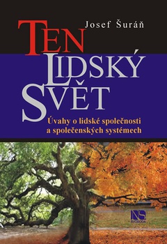 obálka: Ten lidský svět - Úvahy o lidské společnosti a společenských systémech