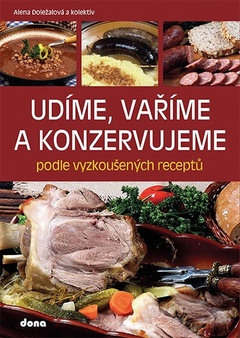 obálka: Udíme, vaříme a konzervujeme podle vyzkoušených receptů