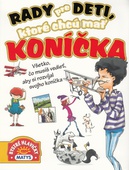 obálka: Rady pre deti, ktoré chcú mať koníčka