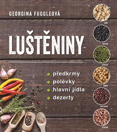 obálka: Luštěniny - Předkrmy * polévky * hlavní jídla * dezerty
