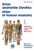 obálka: Atlas anatomie člověka 1. - Končetiny, stěna trupu