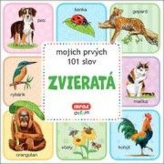 obálka: Zvieratá - mojich prvých 101 slov