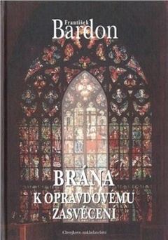 obálka: Brána k opravdovému zasvěcení