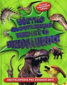 obálka: Všetko čo potrebuješ vedieť o dinosauroch