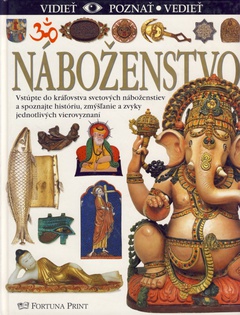 obálka: Náboženstvo - vidieť, poznať, vedieť