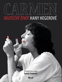 obálka: Carmen – Skutečný život Hany Hegerové