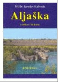 obálka: Aljaška a oblast Yukonu