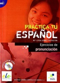 obálka: Practica tu Español - Ejercicios de pronunciación A2 + CD 