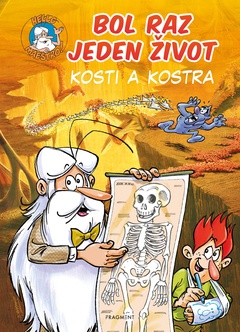 obálka: Bol raz jeden život - Kosti a kostra