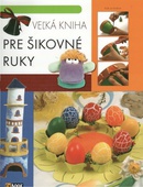 obálka: Veľká kniha pre šikovné ruky