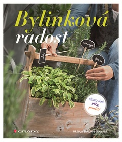 obálka: Bylinková radost - Pěstování, péče, použití