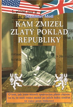 obálka: Kam zmizel zlatý poklad republiky
