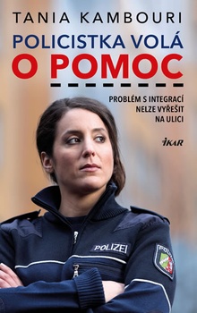 obálka: Policistka volá o pomoc - Migrace není..
