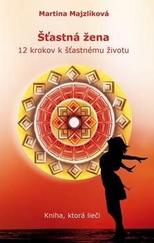 obálka: Šťastná žena, 12 krokov k šťastnému životu