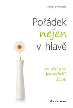 obálka: Pořádek nejen v hlavě - 28 dní pro jednodušší život
