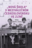 obálka: Nová škola v meziválečném Československu ve Zlíně