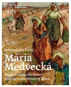obálka: Mária Medvecká, Pozdrav maliarke Oravy / Greeting to the Painter of Orava