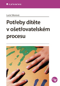 obálka: Potřeby dítěte v ošetřovatelském procesu