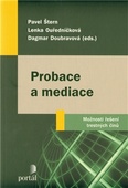 obálka: Probace a mediace: možnosti řešení trestných činů