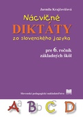 obálka: Nácvičné diktáty zo slovenského jazyka pre 6. ročník ZŠ
