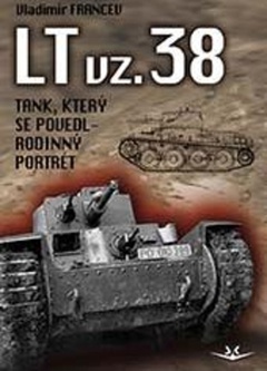 obálka: LT vz. 38 tank, který se povedl